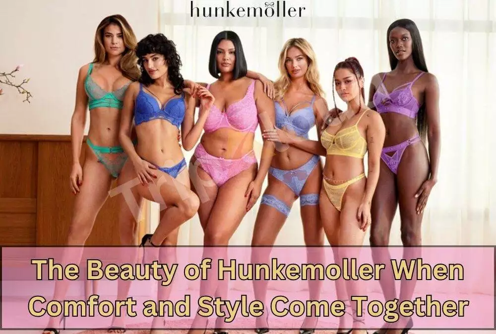 The Beauty of Hunkemoller: When Comfort and Style Come Together