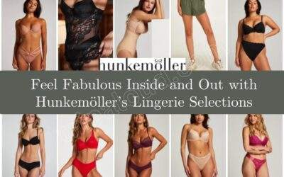 Feel Fabulous Inside and Out with Hunkemöller’s Lingerie Selections